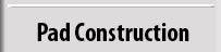 Pad Construction
